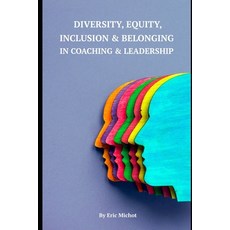 (영문도서)Diversity Equity Inclusion & Belonging in Coaching & Leadership Paperback, Independently Published, English, 9798289098795