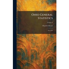 (영문도서)Ohio General Statistics: For 1929 Hardcover, Tradd Street Press, English, 9781025873244