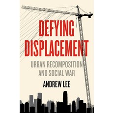 (영문도서) Defying Displacement: Urban Recomposition and Social War Paperback, AK Press, English, 9781849355247
