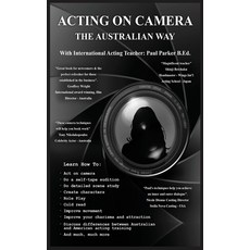 (영문도서) Acting On Camera The Australian Way Hardcover, Australian Institute Dramat..., English, 9780645505047