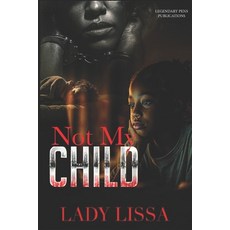 (英文圖書)Not My Child: Standalone 平裝版, Independently Published, English