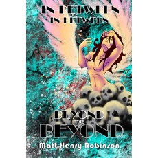 (영문도서) In-Between the In-Between Beyond the Beyond Paperback, Independently Published, English, 9798397412438