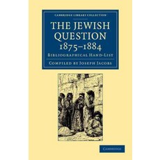 "The Jewish Question 1875 1884":Bibliographical Hand-List, Cambridge University Press