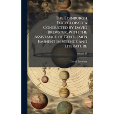 (英文書)The Edinburgh EncyclopÃ]dia Conducted by David Brewster With the Assistance of... 精裝版, Hutson Street Press, 英文