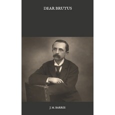 Dear Brutus Paperback, Independently Published, English, 9798585856303