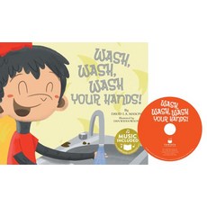 Wash Wash Wash Your Hands! Library Binding, Cantata Learning