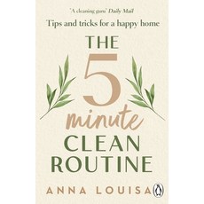 (영문도서)The 5 Minute Clean Routine: Tips and Tricks for a Happy Home Paperback, Penguin Group, English, 9781804956083