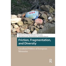 (英文圖書)Friction Fragmentation and Diversity: Localized Politics of European Memories 平裝版, Routledge, 英文