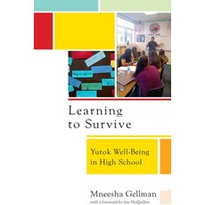 (外文書)Learning to Survive: Yurok Well-Being in High School Paperback, University of Pennsylvania ..., English