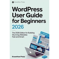 (英文圖書)WordPress User Guide For Beginners: The 2026 Edition for Building Stunning Websi... 平裝版, Independently Published, 英文