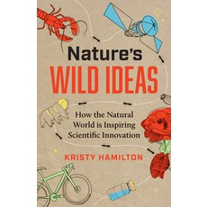 (영문도서) Nature's Wild Ideas: How the Natural World Is Inspiring Scientific Innovation Hardcover, Greystone Books, English, 9781771648196