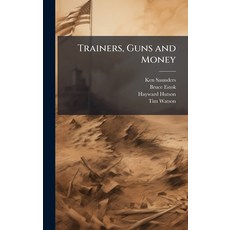 (영문도서)Trainers Guns and Money Hardcover, Hutson Street Press, English, 9781025140162