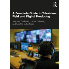 A Complete Guide to Television Field and Digital Producing Paperback, Routledge, English, 9780367480387