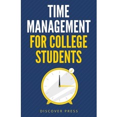 Time Management for College Students: How to Create Systems for Success Exceed Your Goals and Bala... Paperback, Gtm Press LLC
