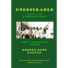 (영문도서)Undesirable: Race and Remembrance - New & Selected Poems Paperback, Starry Night Publishing Co., English, 9798349281921