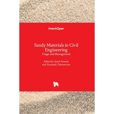 (영문도서) Sandy Materials in Civil Engineering: Usage and Management Hardcover, Intechopen, English, 9781789858358
