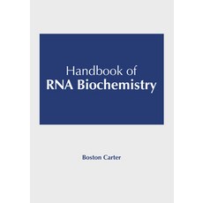 (영문도서) Handbook of RNA Biochemistry Hardcover, Syrawood Publishing House, English, 9781647403638