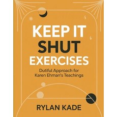 (영문도서)Keep It Shut Exercises: Dutiful Approach for Karen Ehman's Teachings Paperback, Independently Published, English, 9798266275249