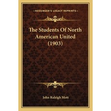 (영문도서)The Students Of North American United (1903) Paperback, English, 9781165649990, Kessinger Publishing