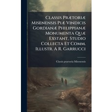 (英文書)Classis PrÃ]toriÃ] Misenensis PiÃ] Vindicis GordianÃ] PhilippianÃ] Monumenta QuÃ... 精裝版, Hutson Street Press, 英文