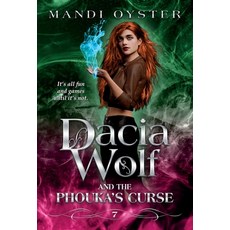 (영문도서) Dacia Wolf & the Phouka's Curse: A modern magical fairytale Hardcover, Mandi Oyster, English, 9781954911185