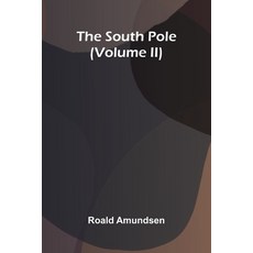 (영문도서)The South Pole (Volume Ii) Paperback, Alpha Edition, English, 9789373059815