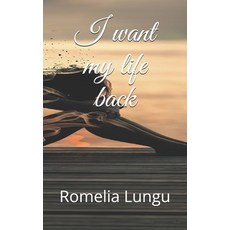 I want my life back Paperback, Independently Published