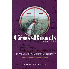 The CrossRoads Diaries: A 19-Year-Old's Vietnam Journey: : 978-1-953300-08-9 ISBN: 978-1-953300-04-1 Paperback, Clay Bridges Press, English, 9781953300041