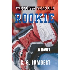 (영문도서)The Forty Year Old Rookie Paperback, English, 9781914531064