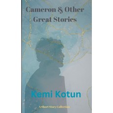 (영문도서) Cameron & Other Great Stories Paperback, Kemi Kotun, English, 9780957385948