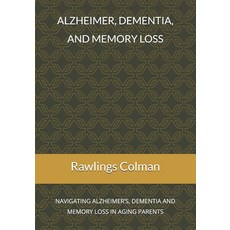 (英文圖書)Alzheimer dementia and memory loss: Navigating alzheimer's dementia and memor... 平裝版, Independently Published, 英文