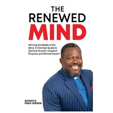 (영문도서)The Renewed Mind: Winning the Battle of the Mind: A Christian Guide to Spiritual... Paperback, Independently Published, English, 9798262888627