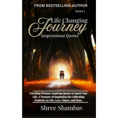 (영문도서)Life Changing Journey: Inspirational Quotes Series - I Paperback, Shree Shambav Ink & Imagina..., English, 9789334324631