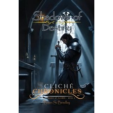 (英文圖書)The Cliche Chronicles: Shadows of Destiny 平裝版, Kinetic Digital Publishers, 英文