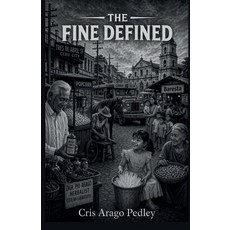 (영문도서)The Fine Defined Paperback, Cris Arago-Pedley, English, 9781911774266