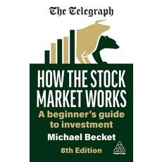 (영문도서) How the Stock Market Works: A Beginner's Guide to Investment Paperback, Kogan Page, English, 9781398618480