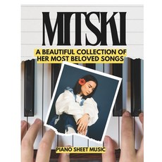(英文圖書)Mitski Piano Sheet Music: A Beautiful Collection of Her Most Beloved Songs for b... 平裝版, Independently Published, 英語