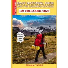 (英文圖書)Banff National Park and the Canadian Rockies Day Hikes Guide 2025: Easy-To-Follo... 平裝版, Independently Published, 英文