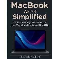 (英文圖書)MacBook Air M4 Simplified: The No-Stress Beginner's Manual for New Users Switchi... 平裝版, Independently Published, 英文