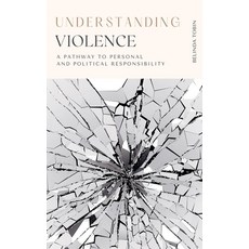 (영문도서) Understanding Violence Paperback, Understanding Press, English, 9781763706217