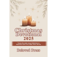 (영문도서)Christmas Devotional 2025: Twenty-Five Daily Advent Reflections to Experience Ho... Paperback, Independently Published, English, 9798265894953