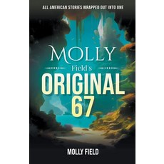 (영문도서) Molly Field's Original 67 Paperback, Molly Field, English, 9798224819072