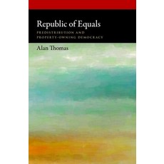 (영문도서) Republic of Equals: Predistribution and Property-Owning Democracy Hardcover, Oxford University Press, English, 9780190602116