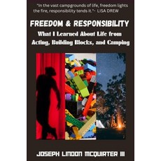 (영문도서) Freedom & Responsibility: What I Learned About Life from Acting Building Blocks and Camping Paperback, Independently Published, English, 9798872144694