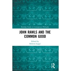 (영문도서) John Rawls and the Common Good Paperback, Routledge, English, 9780367697518