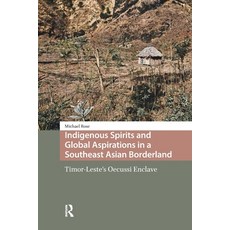 (英文圖書)Indigenous Spirits and Global Aspirations in a Southeast Asian Borderland: Timor... 平裝版, Routledge, 英文