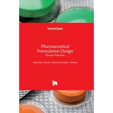 (영문도서) Pharmaceutical Formulation Design: Recent Practices Hardcover, Intechopen, English, 9781789856620