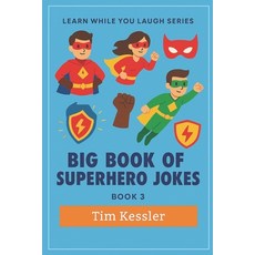 (영문도서)Big Book of Superhero Jokes: Superhero Joke Book For Kids Adult Superheroes An... Paperback, Independently Published, English, 9798297343900