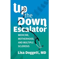 (영문도서) Up the Down Escalator: Medicine Motherhood and Multiple Sclerosis Paperback, Health Communications, English, 9780757324864
