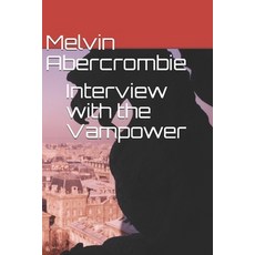 Interview with the Vampower Paperback, Independently Published